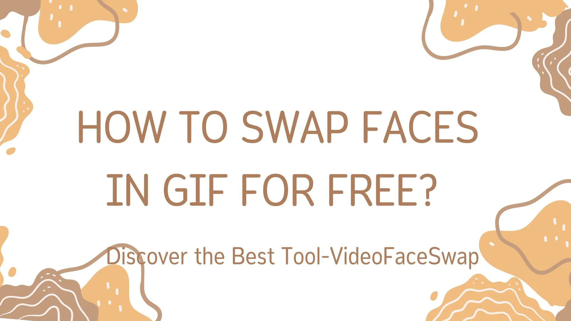 How to Swap Faces in GIF for Free|VideoFaceSwap